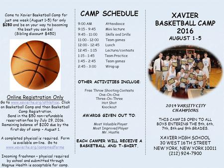 Come to Xavier Basketball Camp for just one week (August 1-5) for only $250 and be on your way to becoming the best you can be! (Sibling discount $450)