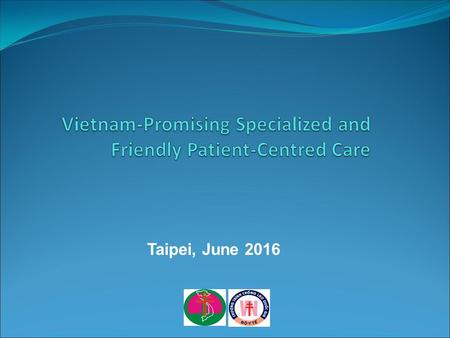 Taipei, June 2016. Content  Introduction about Vietnam’s Programmatic Management of Drug resistant Tuberculosis (PMDT) and drug resistant tuberculosis.