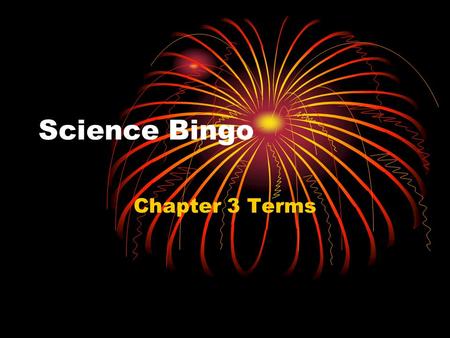 Science Bingo Chapter 3 Terms. Tissues A group of cells having the same structure and function (e.g. muscle, nerve, skin)