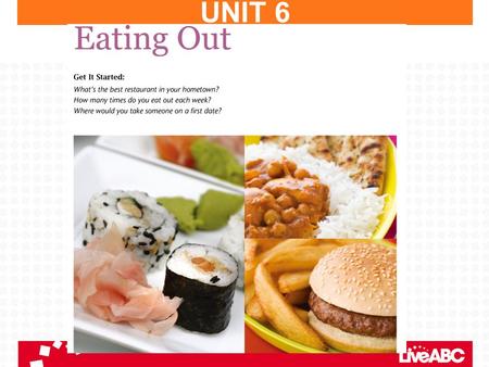 1 UNIT 6. 2 Vocabulary Builder Task IFill in the blanks. Listen and write the sentence number in the box. Salads 1 Drinks2 Starters3 Soups 4 Main Dishes5.