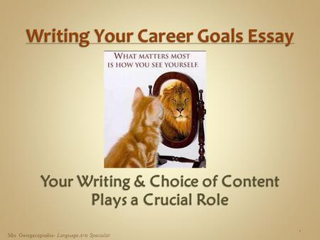 1 Mrs. Georgacopoulos- Language Arts Specialist. Allow the reader to get a glimpse of your past, present, and future as it relates to your professional.