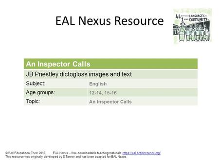 EAL Nexus Resource © Bell Educational Trust 2016 EAL Nexus – free downloadable teaching materials https://eal.britishcouncil.org/https://eal.britishcouncil.org/