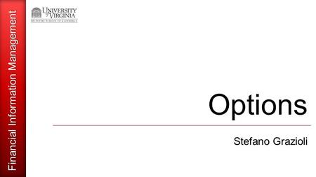 Financial Information Management Options Stefano Grazioli.