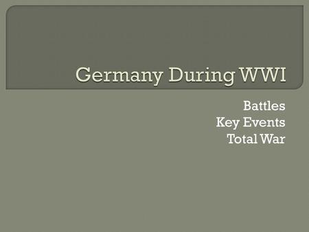 Battles Key Events Total War. Station 1: Read each reading and answer the questions. Station 2: Create a timeline and put these events in chronological.