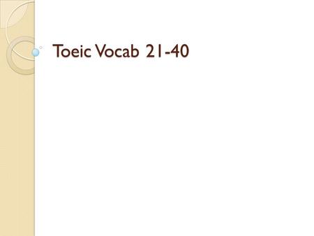 Toeic Vocab 21-40. Operator (n) 總機 You can call operator to transfer your call if you don’t know her extension number Operate (v) 操作 ；開刀 You need to learn.