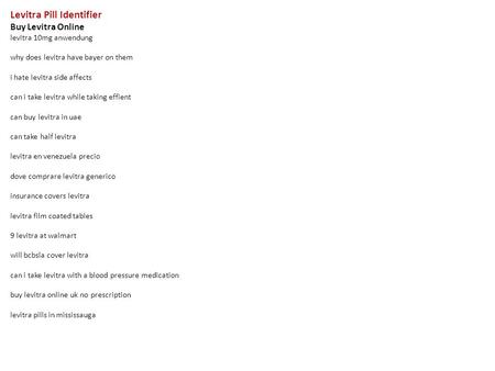 Levitra Pill Identifier Buy Levitra Online levitra 10mg anwendung why does levitra have bayer on them i hate levitra side affects can i take levitra while.