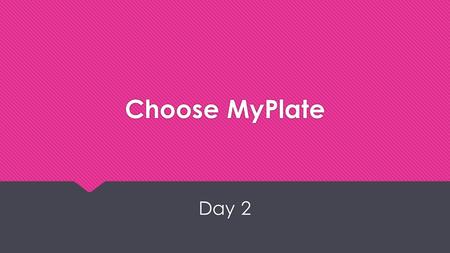 Choose MyPlate Day 2. Let’s Start with a Tip of the Day Tip of the DayTip of the Day – Choose peanuts as a snack, on salads, or in main dishes. Use them.