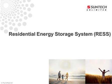 All Rights Reserved Residential Energy Storage System (RESS)