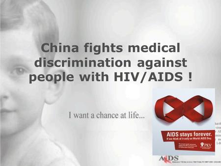 China fights medical discrimination against people with HIV/AIDS !