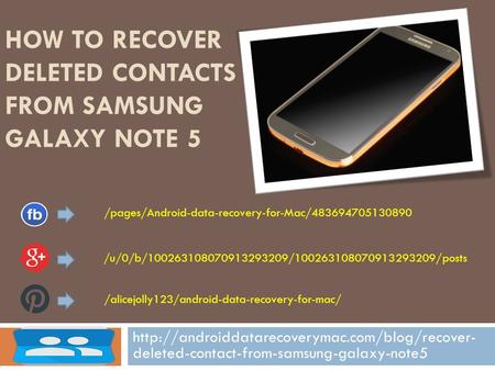 HOW TO RECOVER DELETED CONTACTS FROM SAMSUNG GALAXY NOTE 5  deleted-contact-from-samsung-galaxy-note5 /u/0/b/100263108070913293209/100263108070913293209/posts.