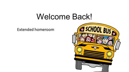 Welcome Back! Extended homeroom. Georgia Performance Standards StandardsEssential Questions S7CS1. Students will explore of the importance of curiosity,