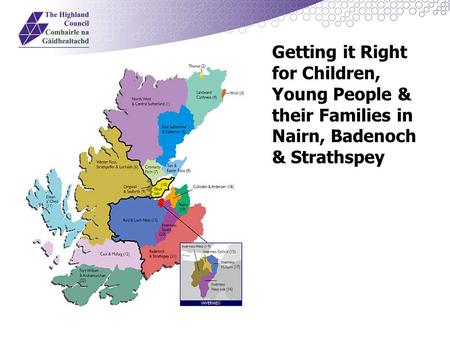 Getting it Right for Children, Young People & their Families in Nairn, Badenoch & Strathspey.