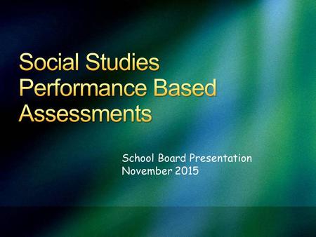 School Board Presentation November 2015. House Bill 930/Senate Bill 306 Eliminated SOL tests in Grade 3 Science and Social Studies, Grade 5 Writing, United.