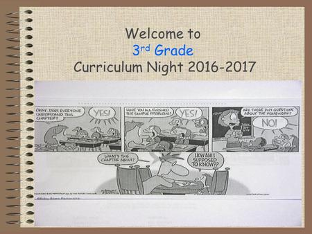 Welcome to 3 rd Grade Curriculum Night 2016-2017.