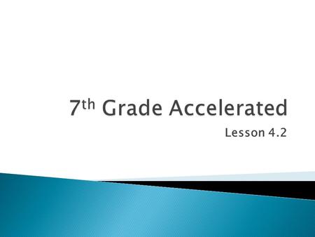 Lesson 4.2.  Determine the rate of change and slope of a line.