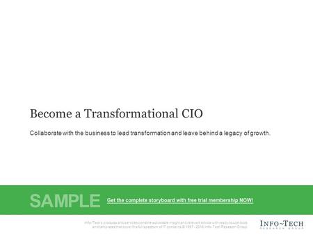 Info-Tech Research Group1 1 Info-Tech Research Group, Inc. is a global leader in providing IT research and advice. Info-Tech’s products and services combine.