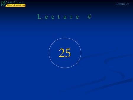 Lecture 25 25. Lecture 25 Review of Last Lecture DLL’s DLL’s Processes Processes Threads Threads Memory Management Memory Management.