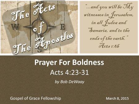 “...and you will be My witnesses in Jerusalem, in all Judea and Samaria, and to the ends of the earth.” Acts 1:8b by Bob DeWaay Gospel of Grace Fellowship.