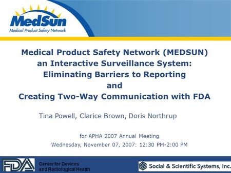 Medical Product Safety Network (MEDSUN) an Interactive Surveillance System: Eliminating Barriers to Reporting and Creating Two-Way Communication with FDA.