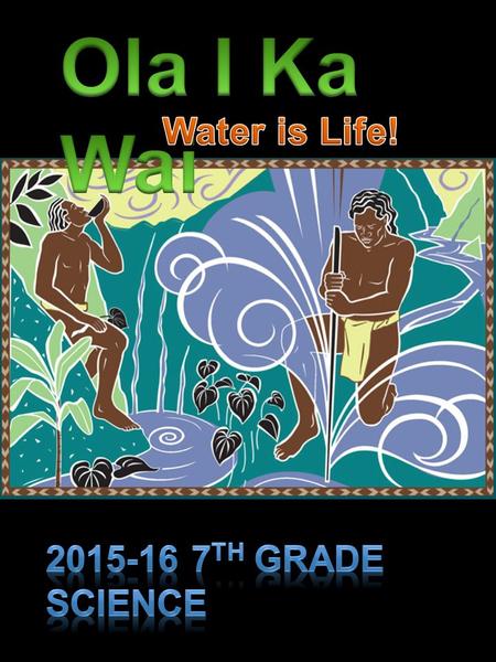 Mr. Kyle Ka ʻ a ʻ a The focus of this 7 th grade science class is to provide students with inquiry based experiences that focus on developing an understanding.