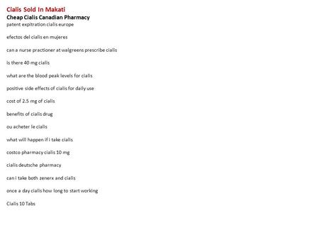 Cialis Sold In Makati Cheap Cialis Canadian Pharmacy patent expitration cialis europe efectos del cialis en mujeres can a nurse practioner at walgreens.