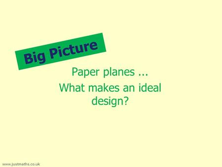 Big Picture Paper planes... What makes an ideal design?