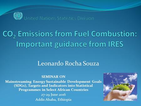 SEMINAR ON Mainstreaming Energy Sustainable Development Goals (SDGs), Targets and Indicators into Statistical Programmes in Select African Countries 27-29.