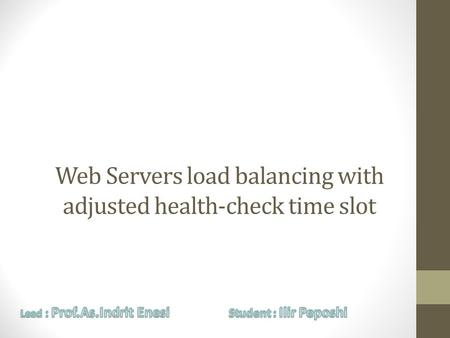 Web Servers load balancing with adjusted health-check time slot.