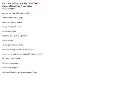 Can I Cut A Viagra In Half And Take It Cheap Sildenafil No Prescription viagra 50mg tab can you buy viagra from the chemist recomendaciones de viagra pepsi.