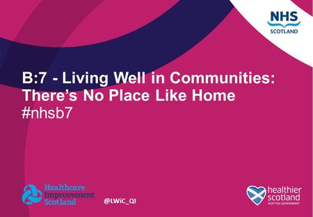 B:7 - Living Well in Communities: There’s No Place Like Home