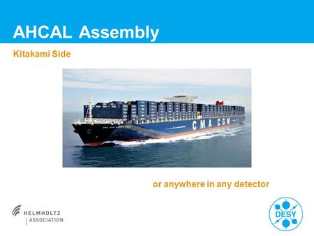 Kitakami Side AHCAL Assembly or anywhere in any detector.