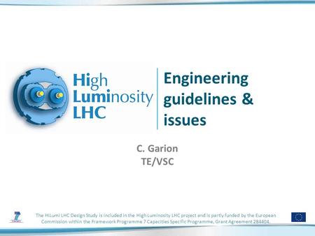 The HiLumi LHC Design Study is included in the High Luminosity LHC project and is partly funded by the European Commission within the Framework Programme.