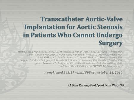 Martin B. Leon, M.D., Craig R. Smith, M.D., Michael Mack, M.D., D. Craig Miller, M.D., Jeffrey W. Moses, M.D., Lars G. Svensson, M.D., Ph.D., E. Murat.