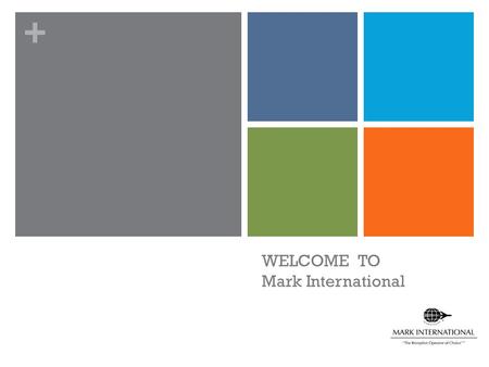 + WELCOME TO Mark International. + International inbound Receptive Operator servicing Travel Distributors worldwide Worldwide inventory in over 70,000.