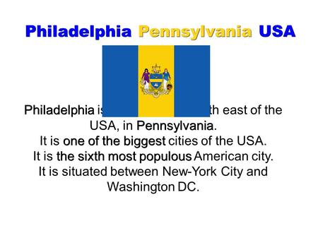 PhiladelphiaPennsylvaniaUSA Philadelphia Pennsylvania USA Philadelphia Pennsylvania one of the biggest the sixth most populous Philadelphia is located.