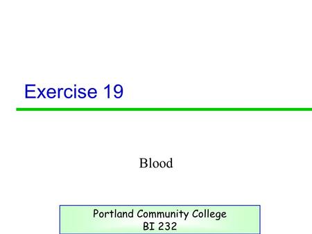 Exercise 19 Blood Portland Community College BI 232.