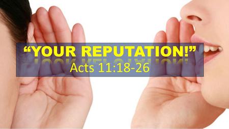 ACTS 11:18-23 “And when they heard this they…glorified God saying, ‘God has granted to the Gentiles also the repentance that leads to life.’ So then those.