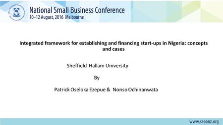 Integrated framework for establishing and financing start-ups in Nigeria: concepts and cases Sheffield Hallam University By Patrick Oseloka Ezepue & Nonso.