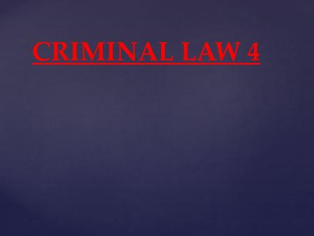 CRIMINAL LAW 4. Factors Affecting Sentencing Aggravating factors – things that increase the severity of the sentence. previous criminal record leader.