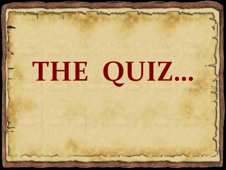 THE QUIZ…. 1. Charles's collection of holy relics and the coronation jewels of the Roman Empire you can find at a) HLUBOKA b) KARLSTEJN c) KOST d) CESKY.