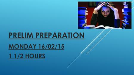 PRELIM PREPARATION MONDAY 16/02/15 1 1/2 HOURS. -FACTORS AND SUB-FACTORS -POSITIVE IMPACT ON PERFORMANCE -METHODS OF GATHERING INFORMATION -APPROACHES.