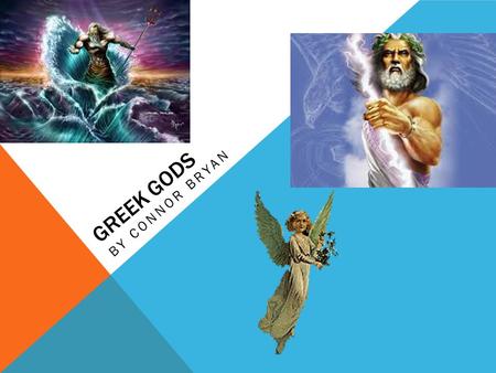 GREEK GODS BY CONNOR BRYAN. POSEIDON Poseidon had a palace under the sea and he lived with the sea nymphs. He was known for being moody. He had a son.