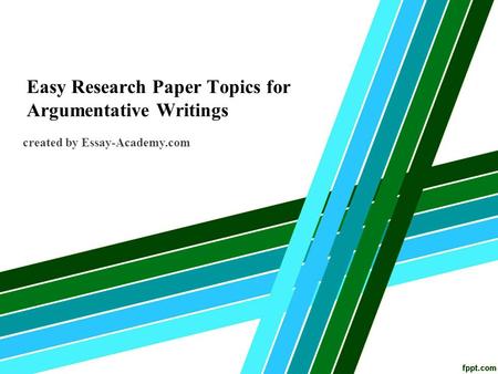 Easy Research Paper Topics for Argumentative Writings created by Essay-Academy.com.