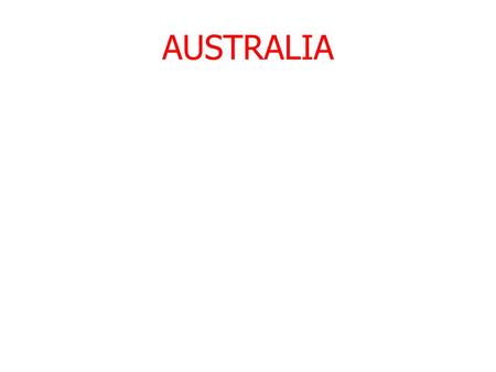 AUSTRALIA. The Capital of Australia is : Canberra Main Cities: Sydney, Perth, Adelaide,Dawin... The people are around : 20.406.800 Area: 7,713,360 km2.