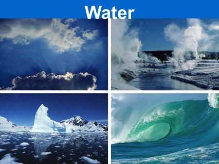 Water. Properties of Water Polar molecule Polar molecule Cohesion and adhesion Cohesion and adhesion High specific heat High specific heat Density – greatest.