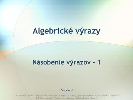 Dostupné z Metodického portálu  ISSN: 1802-4785, financovaného z ESF a státního rozpočtu ČR. Provozováno Výzkumným ústavem pedagogickým v Praze.