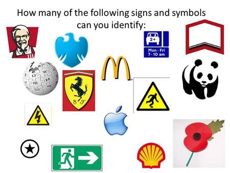 How many of the following signs and symbols can you identify: