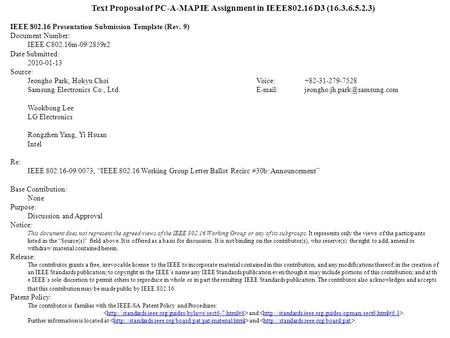 Text Proposal of PC-A-MAP IE Assignment in IEEE802.16 D3 (16.3.6.5.2.3) IEEE 802.16 Presentation Submission Template (Rev. 9) Document Number: IEEE C802.16m-09/2859r2.