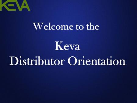 Keva Distributor Orientation Welcome to the. Why to Join Direct Selling Business? Time Freedom Financial Freedom Unlimited Income No Special Degree Required.