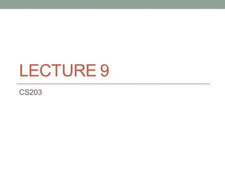 LECTURE 9 CS203. Execution Time Suppose two algorithms perform the same task such as search (linear search vs. binary search) and sorting (selection sort.